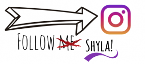 Follow Shyla on Instagram